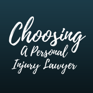 choosing a personal injury lawyer